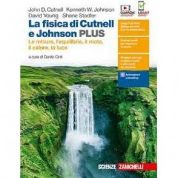 La fisica di Cutnell e Johnson. Ediz. PLUS. Le misure, l'equilibr... John D. Cutnell