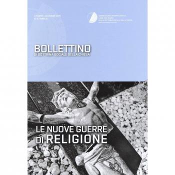 Bollettino di dottrina sociale della chiesa. Le nuove guerre di religione