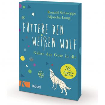Füttere den weißen Wolf : Nähr das Gute en toi