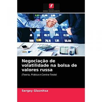 Negociação de volatilidade na bolsa de valores russa: (Teoria, Prática e Contra-Teste)