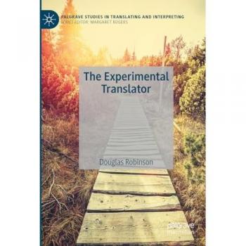 The Experimental Translator: Palgrave Studies in Translating and Interpreting