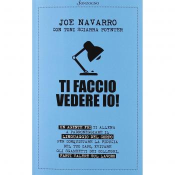 Ti faccio vedere io! Un agente FBI ti allena a padroneggiare il linguaggio del corpo