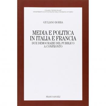 Media e politica in Italia e Francia. Due democrazie del pubblico a confronto