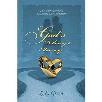 God's Pathway to Marriage: A Biblical Approach to Acquiring Your Soul Mate