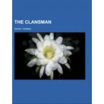 Dixon, Thomas: The Clansman
