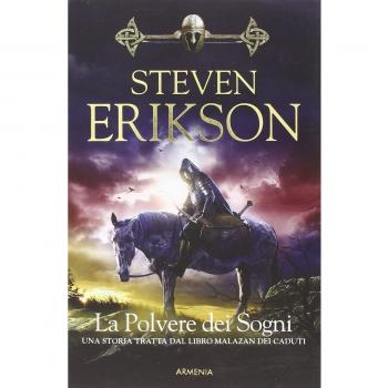 La polvere dei sogni. Una storia tratta dal libro Malazan dei Caduti