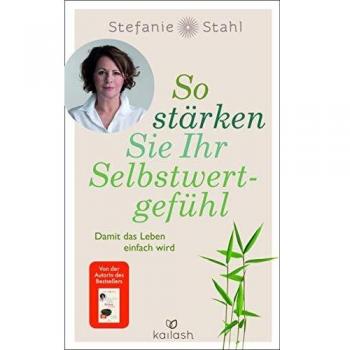So stÃ¤rken Sie Ihr SelbstwertgefÃ¼hl
