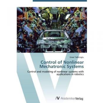 Control of Nonlinear Mechatronic Systems