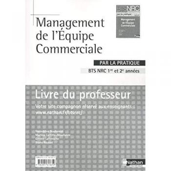 Norreddine Bouhamidi Management De L'Équipe Commerciale /par La Pratique Bts Nrc Par La Pratique: Livre Du Professeur