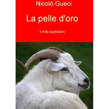 La pelle d'oro. Il mito quotidiano