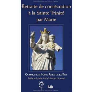 Retraite de consécration à la Sainte Trinité par Marie