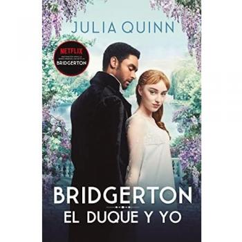 Julia Quinn El Duque Y Yo (Bridgerton 1) (Books4pocket Romántica)