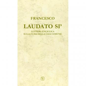 Laudato si'. Lettera enciclica sulla cura della casa comune