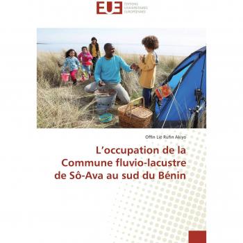 Akiyo, Offin Lié Rufin: L¿occupation de la Commune fluvio-lacustre de Sô-Ava au sud du Bénin