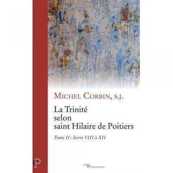 La trinité chez saint hilaire de poitiers, vol. ii