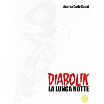 Diabolik. La lunga notte. White edition