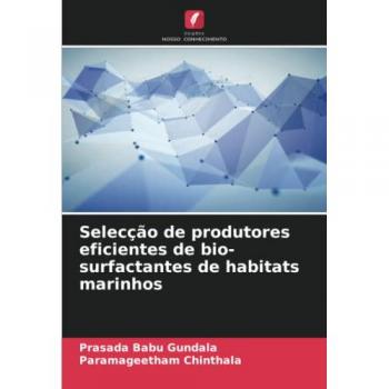 Selecção de produtores eficientes de bio-surfactantes de habitats marinhos
