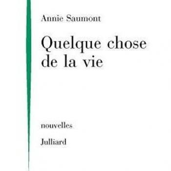 Quelque chose de la vie