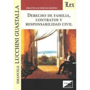 Derecho de familia, contratos y responsabilidad civil Lucchini Guastalla, Emanuele Ediciones Olejnik libro 2017