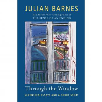 Julian Barnes Through The Window: Seventeen Essays And A Short Story (Vintage International)