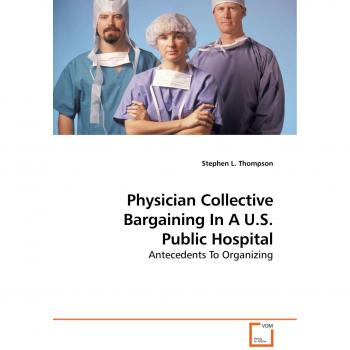 Physician Collective Bargaining In A U.S. Public Hospital