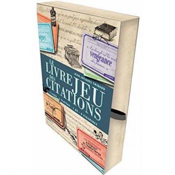 Le livre-jeu des citations : Coffret contenant : 1 livre, 1 plateau, 1 dé, 6 figurines