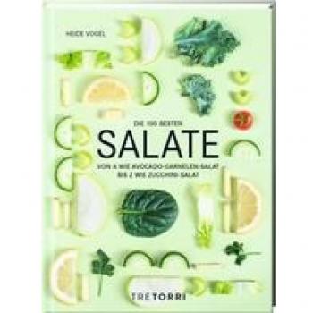 Heide Vogel Die 100 Besten Salate: Von A Wie Avocado-Garnelen-Salat Bis Z Wie Zucchini-Salat