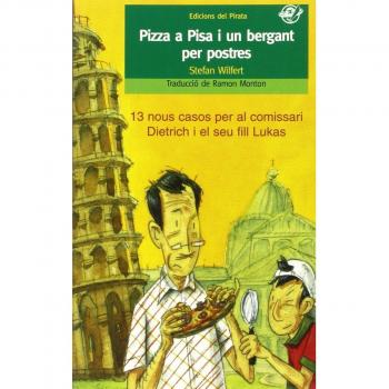 Pizza a Pisa i un bergant per postres