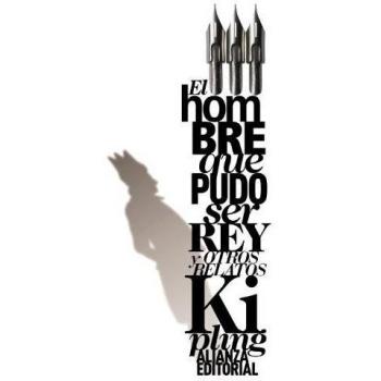 El Hombre que Pudo Ser Rey y Otros Relatos Biblioteca de Autor