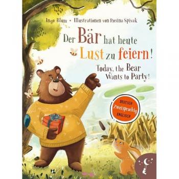 Blum, Ingo: Der Bär hat heute Lust zu feiern