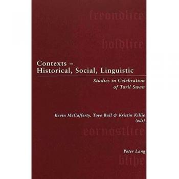 Contexts – Historical, Social, Linguistic: Studies in Celebration of Toril Swan