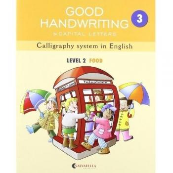 GOOD HANDWRITING 3-capital letters: Callygraphy system in English-level 2 Food (Tapa blanda).