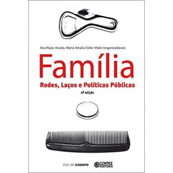 Família. Redes, laços e políticas públicas