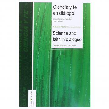 Ciencia y fe en dialogo ii