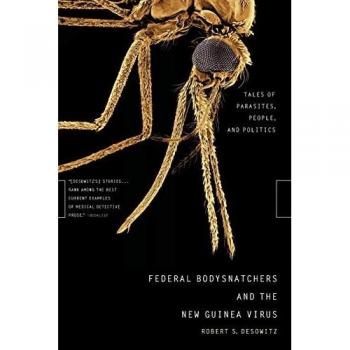 Desowitz, Robert S: Federal Bodysnatchers and the New Guinea Virus