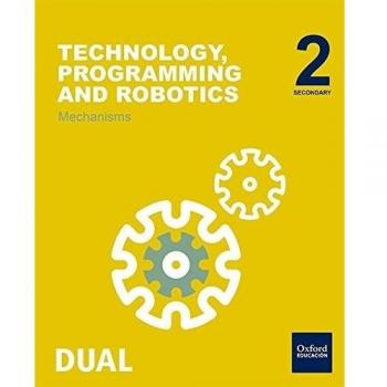 Inicia technology, programming and robotics 2. º eso. Mechanisms. Student's book.