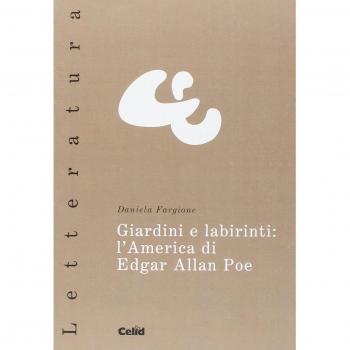 Giardini e labirinti: l'America di Edgar Allan Poe