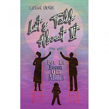 Let's Talk About It: Por La Buena O La Mala