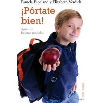 ¡Pórtate bien!: Aprende buenos modales (Tapa blanda con solapas).