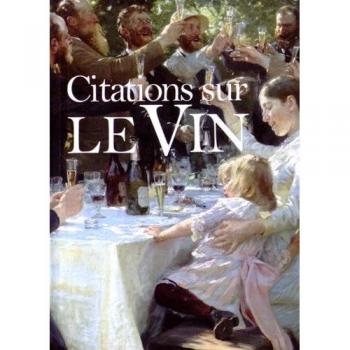 Citations sur le vin: Une collection de tableaux somptueux et les meilleures citations sur le vin