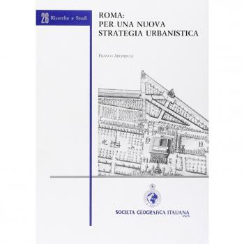 Roma. Per una nuova strategia urbanistica
