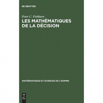 Fishburn, Peter C.: Les mathématiques de la décision