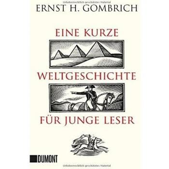 Eine kurze Weltgeschichte für junge Leser, Ernst H. Gombrich