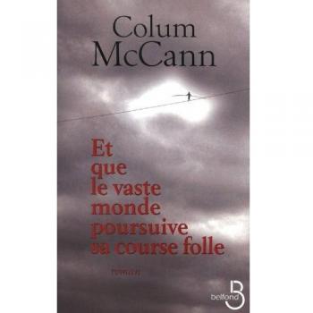 Et que le vaste monde poursuive sa course folle