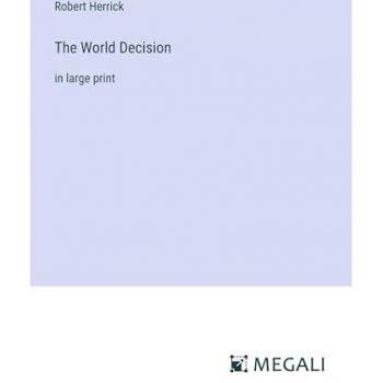 The World Decision: in large print