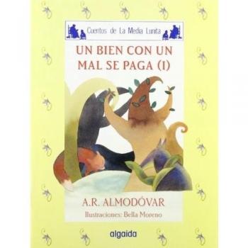 Media lunita nº 55. Un bien con un mal se paga I (Infantil