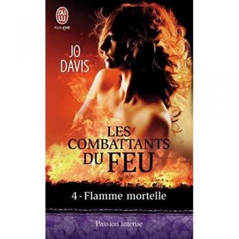 Les combattants du feu, 4 : Flamme mortelle