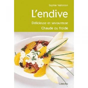 L'ENDIVE, DELICIEUSE ET SAVOUREUSE