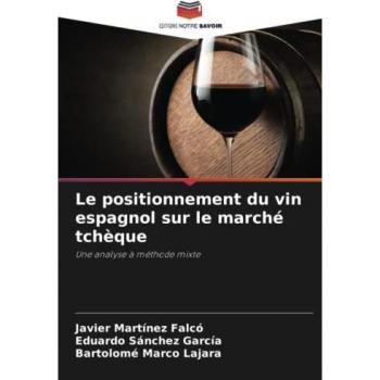Martínez Falcó, Javier: Le positionnement du vin espagnol sur le marché tchèque