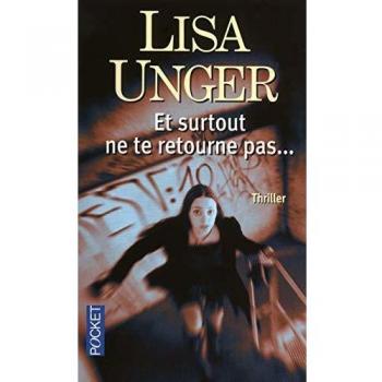 Et surtout ne te retourne pas...